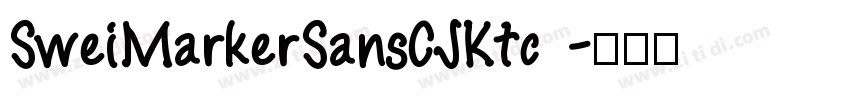 SweiMarkerSansCJKtc 字体转换